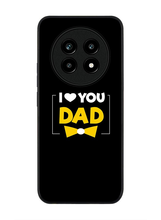 For Realme 13 Pro / 13 Pro+ Case,Slim fit Camera Protection, Shockproof Thin Phone cover  - I Loveyou Dad